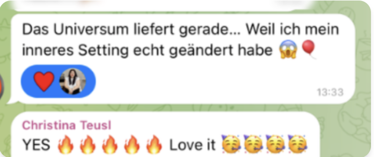 Kundinnen-Nachricht: Das Universum liefert gerade, weil ich mein inneres Setting echt geändert habe